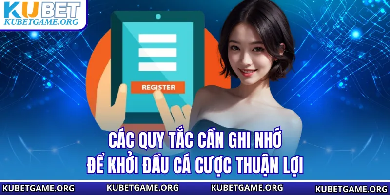 Các quy tắc cần ghi nhớ để khởi đầu cá cược thuận lợi